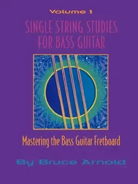 Buy Single String Studes for Bass Guitar, Volume 1 (English, Bruce E. Arnold) — BookShops.in
