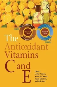 Buy The Antioxidant Vitamins C and E (English, Lester Packer | Maret G. Traber | Klaus Kraemer) — BookShops.in
