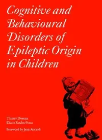 Buy Cognitive and Behavioural Disorders of Epileptic Origin in Children (English, Thierry Deonna | Eliane Roulet-Perez | Jean Aicardi) — BookShops.in