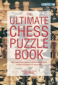 Buy The Ultimate Chess Puzzle Book (English, John Emms) — BookShops.in