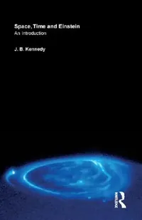 Buy Space, Time and Einstein (English, J. B. Kennedy) — BookShops.in