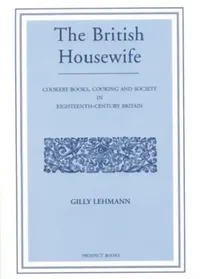 Buy The British Housewife (English, Gilly Lehmann) — BookShops.in