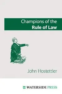 Buy Champions of the Rule of Law (English, John Hostettler | Johan Steyn) — BookShops.in
