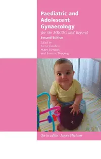 Buy Paediatric and Adolescent Gynaecology for the Mrcog and Beyond (English, Anne Garden | Mary Hernon | Joanne Topping) — BookShops.in