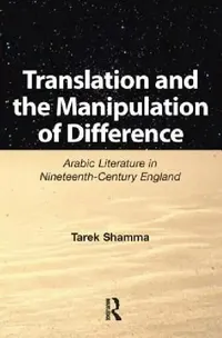 Buy Translation and the Manipulation of Difference (English, Shamma Tarek) — BookShops.in