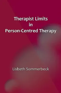 Buy Therapist Limits in Person-Centred Practice (English, Lisbeth Sommerbeck) — BookShops.in