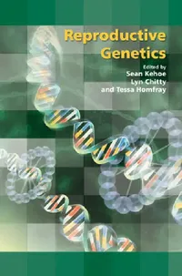 Buy Reproductive Genetics (English, Sean Kehoe | Lyn Chitty | Tessa Homfray) — BookShops.in