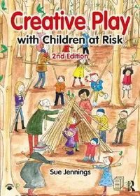 Buy Creative Play with Children at Risk (English, Sue Jennings) — BookShops.in