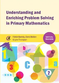 Buy Understanding and Enriching Problem Solving in Primary Mathematics (English, Barmby Patrick | David Bolden | Lynn Thompson) — BookShops.in