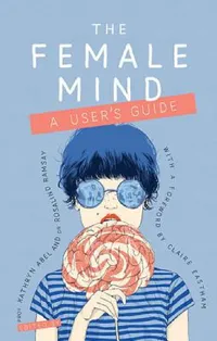Buy The Female Mind (English, Kathryn M. Abel | Rosalind Ramsay) — BookShops.in