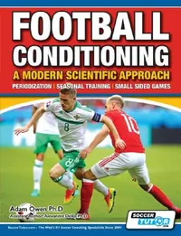 Buy Football Conditioning A Modern Scientific Approach (English, Adam Owen Ph. D. | Alexandre Dellal Ph. D.) — BookShops.in