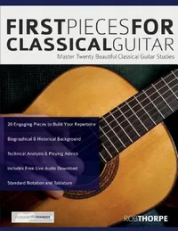 Buy First Pieces for Classical Guitar (English, Rob Thorpe | Joseph Alexander) — BookShops.in