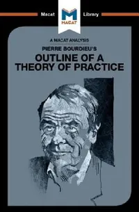 Buy An Analysis of Pierre Bourdieu's Outline of a Theory of Practice (English, Rodolfo Maggio) — BookShops.in
