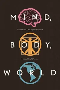 Buy Mind, Body, World (English, Michael R. W. Dawson) — BookShops.in