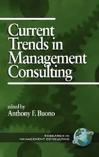 Buy Current Trends in Management Consulting (Hc) (English, Anthony F. Buono) — BookShops.in