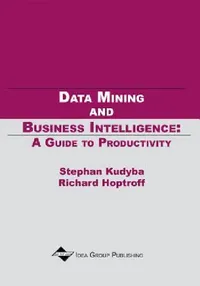 Buy Data Mining and Business Intelligence (English, Stephan Kudyba | Richard Hoptroff | Richard Hoptroff) — BookShops.in
