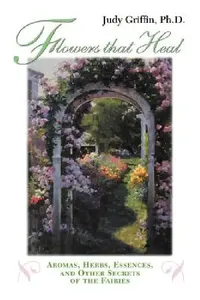 Buy Flowers That Heal (English, Judy Griffin) — BookShops.in