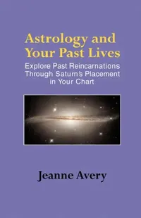 Buy Astrology and Your Past Lives (English, Jeanne Avery) — BookShops.in