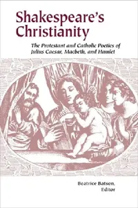 Buy Shakespeare's Christianity (English, Beatrice Batson) — BookShops.in