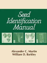 Buy Seed Identification Manual (English, Alexander C. Martin | William D. Barkley) — BookShops.in