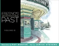 Buy Fresno's Architectural Past, Volume II (English, Pat Hunter | Janice Stevens) — BookShops.in