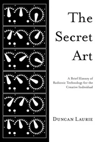 Buy The Secret Art by Duncan Laurie | Anomalist Books | Hardcover | English | Arts, Film & Photography | Theory & Criticism — BookShops.in