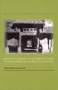 Buy Negotiated Power in Late Imperial China (English, Jennifer Rudolph) — BookShops.in