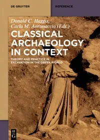 Buy Classical Archaeology in Context (English, Alexandra Alexandridou | Chryssi Bourbou | Kostis S. Christakis) — BookShops.in