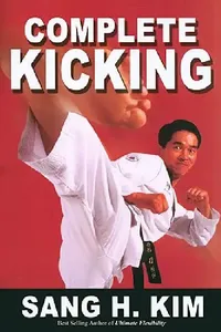 Buy Complete Kicking (English, Sang H. Kim) — BookShops.in
