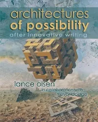 Buy Architectures of Possibility (English, Lance Olsen | Trevor Dodge) — BookShops.in