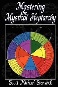 Buy Mastering the Mystical Heptarchy (English, Scott Stenwick) — BookShops.in