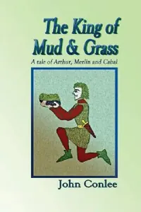 Buy The King of Mud & Grass (English, John Conlee) — BookShops.in