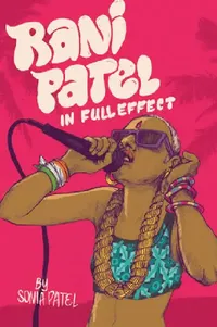 Buy Rani Patel in Full Effect (English, Sonia Patel) — BookShops.in