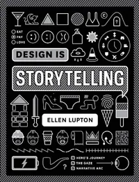 Buy Design Is Storytelling (English, Ellen Lupton) — BookShops.in