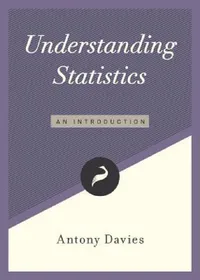 Buy Understanding Statistics: An Introduction by Antony Davies (Hardcover) | Buy at Bookshops.in — BookShops.in