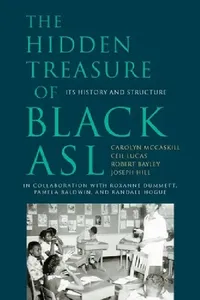 Buy The Hidden Treasure of Black ASL (English, Carolyn McCaskill | Ceil Lucas | Robert Bayley) — BookShops.in