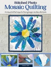 Buy Stitched Mosaic Quilting (English, Timna Tarr) — BookShops.in