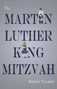 Buy The Martin Luther King Mitzvah (English, Mathew Tekulsky) — BookShops.in
