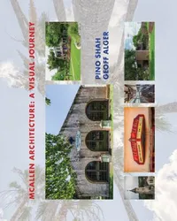 Buy McAllen Architecture (English, Pino Shah | Geoff Alger | Carrie Rood) — BookShops.in