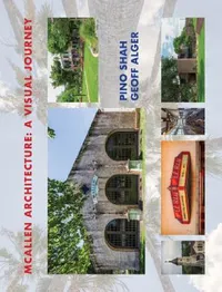 Buy McAllen Architecture (English, Pino Shah | Geoff Alger | Carrie Rood) — BookShops.in