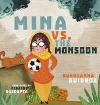 Buy Mina vs. the Monsoon (English, Rukhsanna Guidroz | Debasmita Dasgupta) — BookShops.in