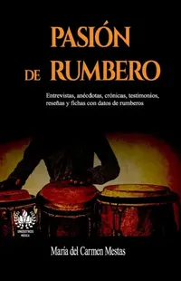 Buy Pasión de rumbero (English, María del Carmen Mestas) — BookShops.in