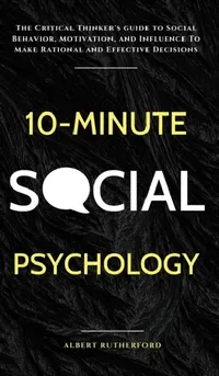 Buy 10-Minute Social Psychology (English, Albert Rutherford) — BookShops.in