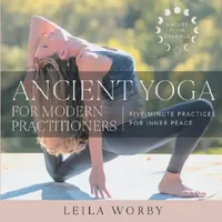 Buy Ancient Yoga For Modern Practitioners (English, Leila Worby) — BookShops.in