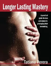 Buy Longer Lasting Mastery (English, Tatiana Perera) — BookShops.in