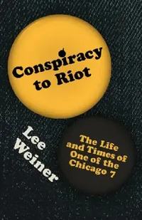 Buy Conspiracy to Riot (English, Lee Weiner) — BookShops.in