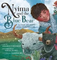 Buy Nyima and the Blue Bear (English, Angela Castillo | Cher Jiang | Haiying Wu) — BookShops.in