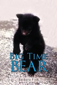 Buy Big Time Bear (English, Barbara Fisk) — BookShops.in