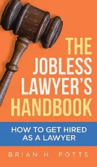 Buy The Jobless Lawyer's Handbook (English, Brian Potts) — BookShops.in