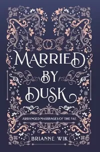 Buy Married By Dusk (English, Brianne Wik) — BookShops.in